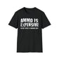 Ammo Is Too Expensive  T-shirt