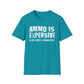 Ammo Is Too Expensive  T-shirt