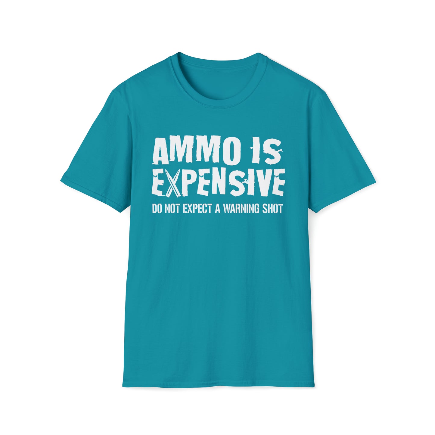Ammo Is Too Expensive  T-shirt