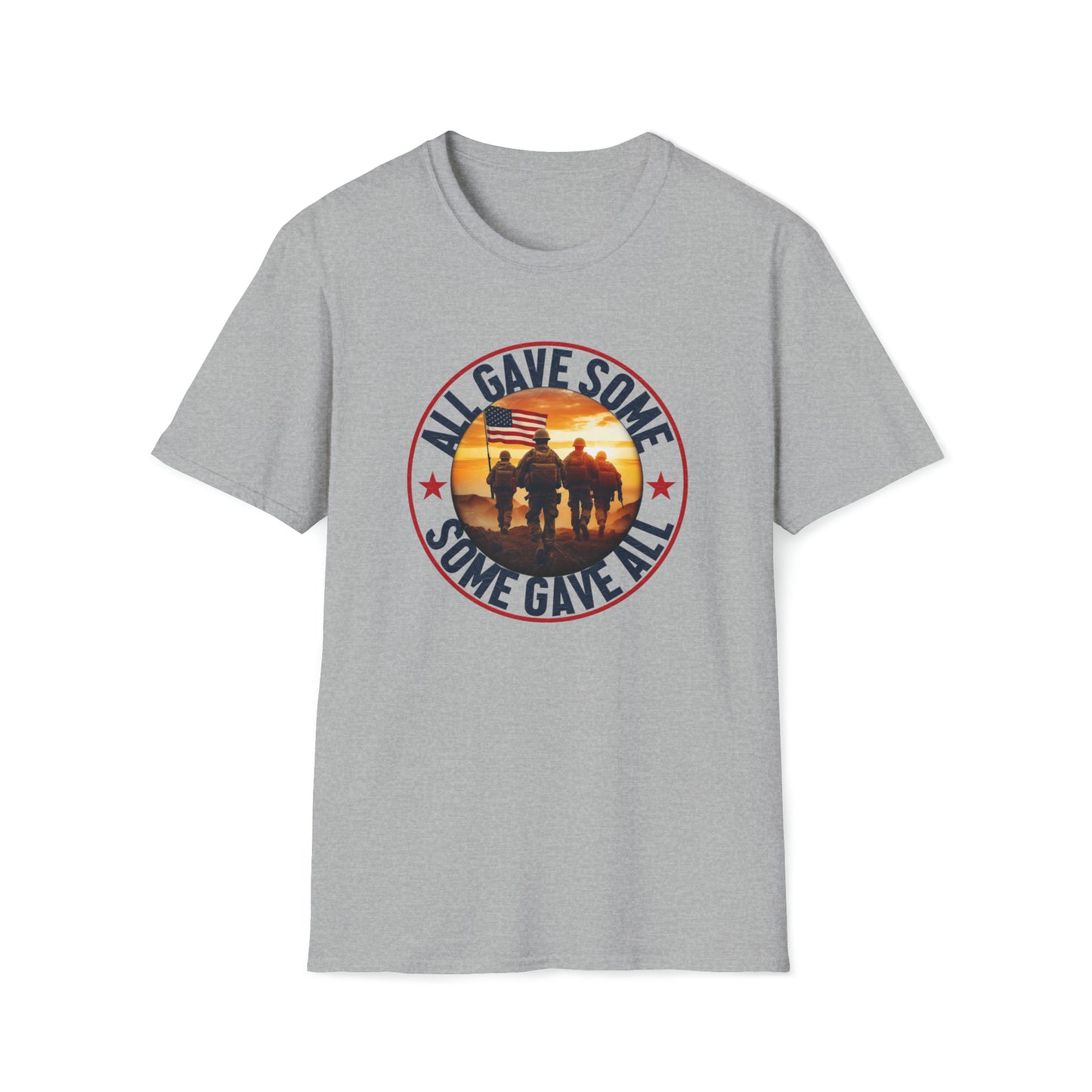 All Gave Some and Some Gave More-  T-Shirt