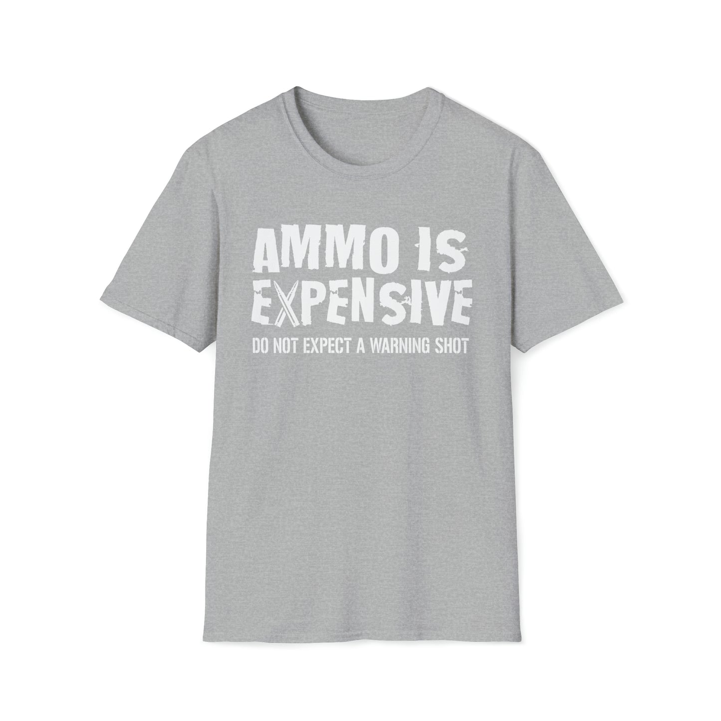 Ammo Is Too Expensive  T-shirt