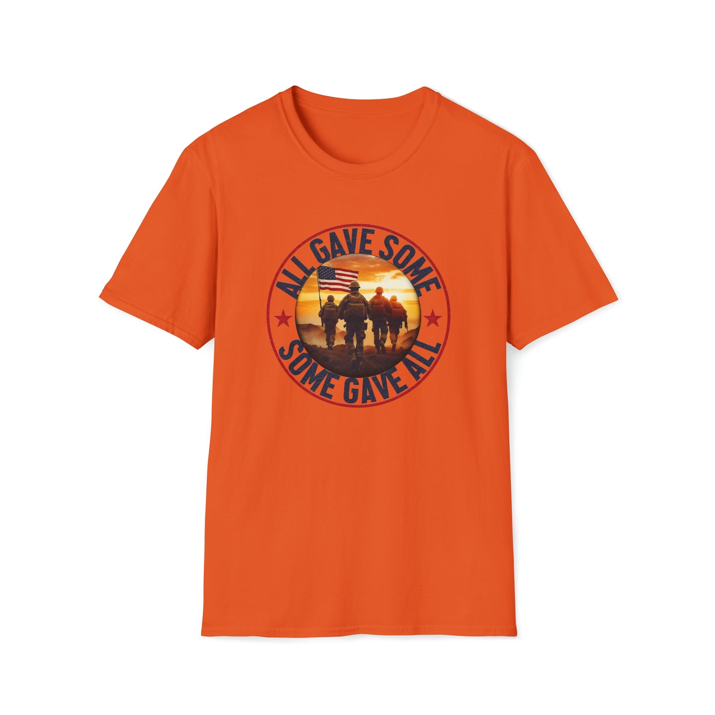 All Gave Some and Some Gave More-  T-Shirt
