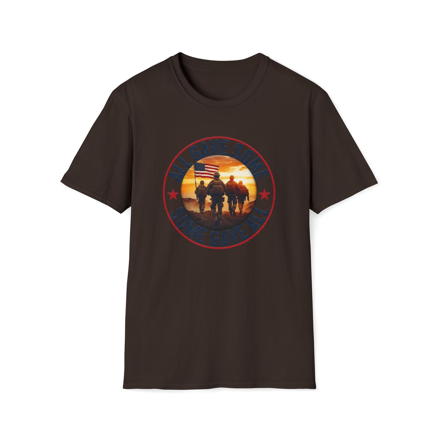 All Gave Some and Some Gave More-  T-Shirt