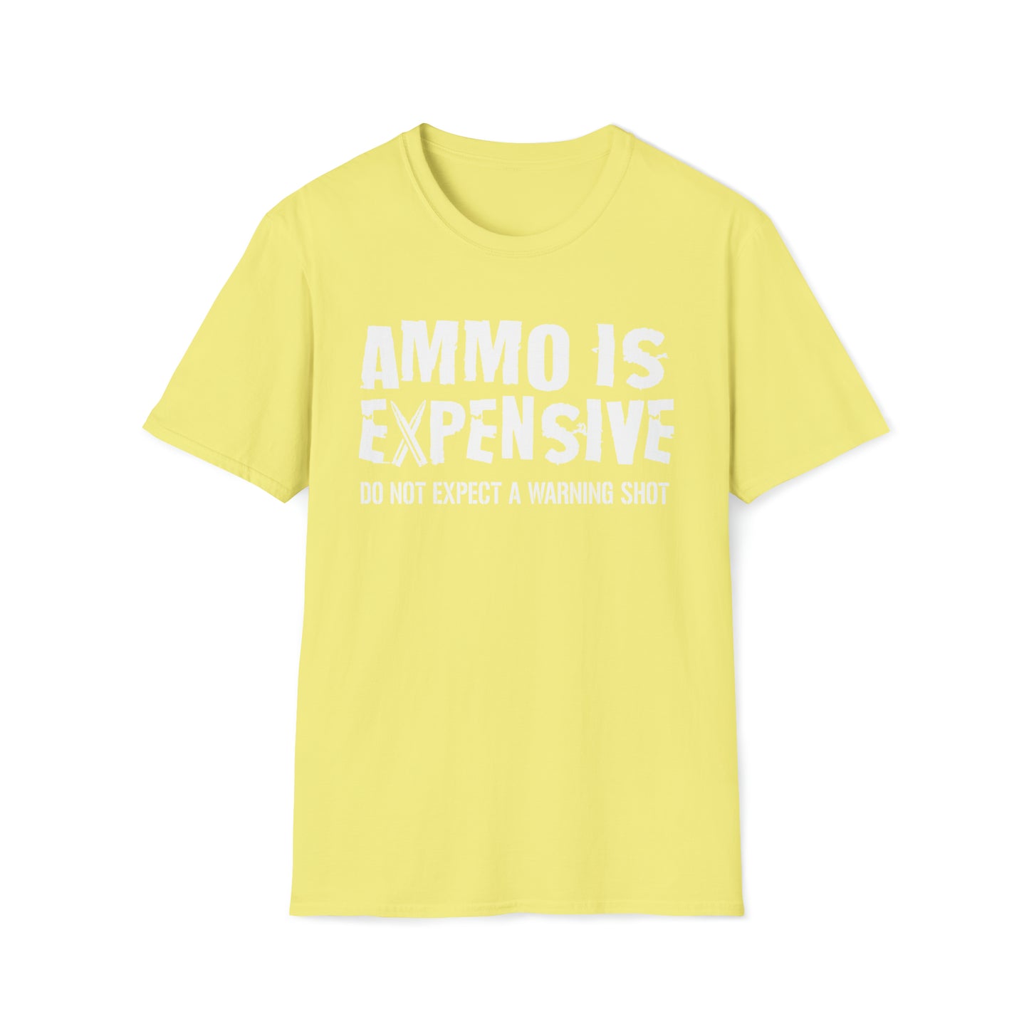 Ammo Is Too Expensive  T-shirt