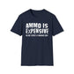 Ammo Is Too Expensive  T-shirt